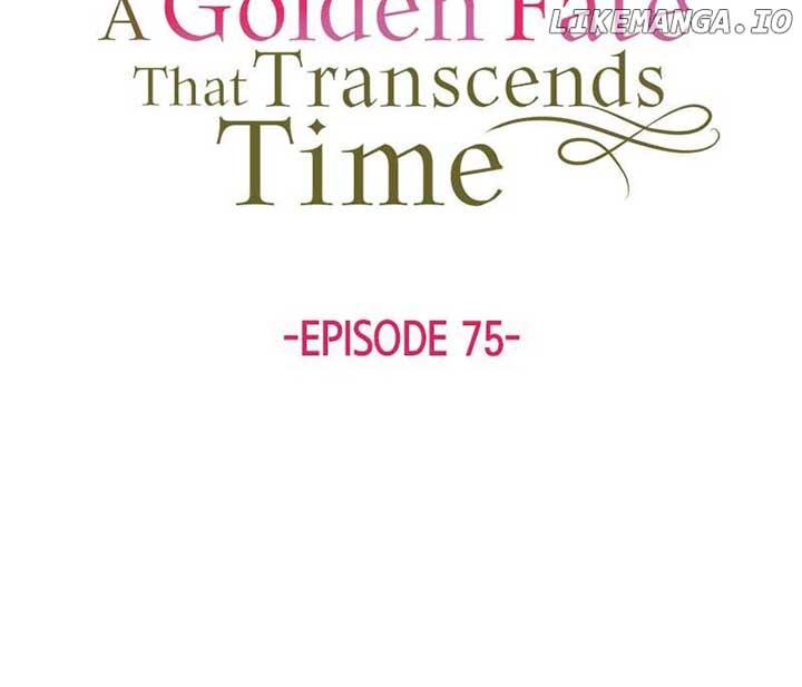 A Golden Fate That Transcends Time Chapter 75 page 7