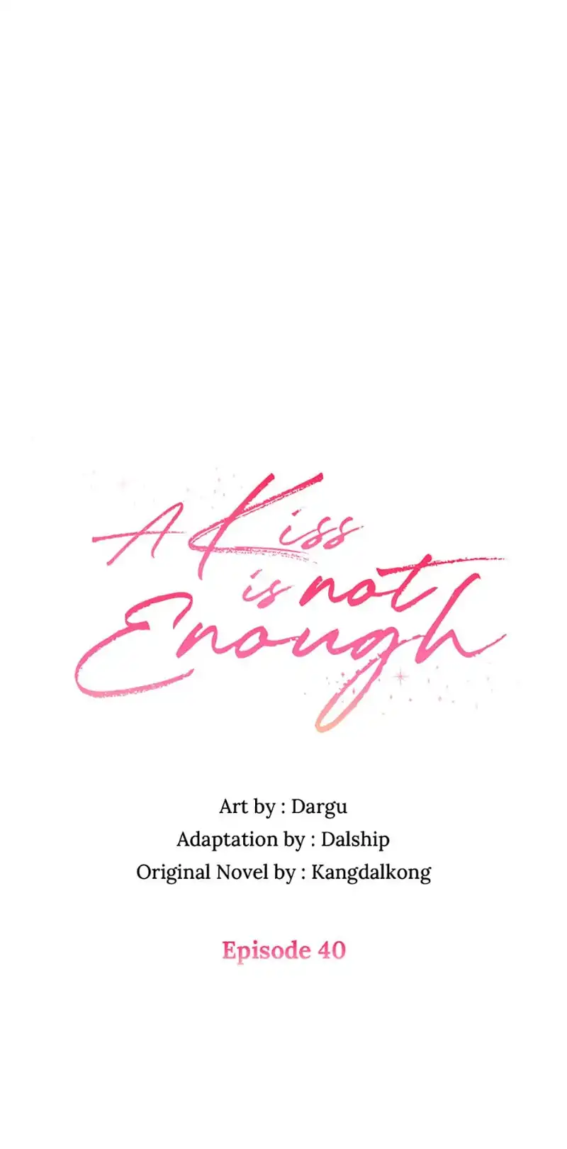 A Kiss Is Not Enough Chapter 40 page 0
