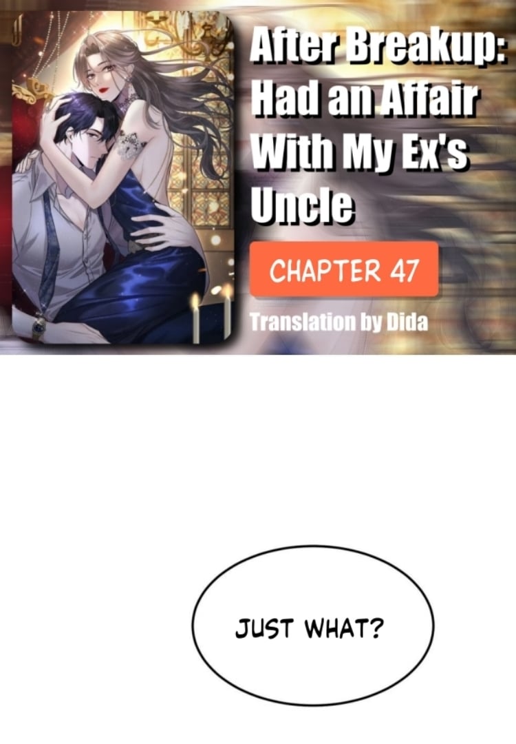 After breaking up, I had relationship with my ex’s uncle-in-law Chapter 47 page 0