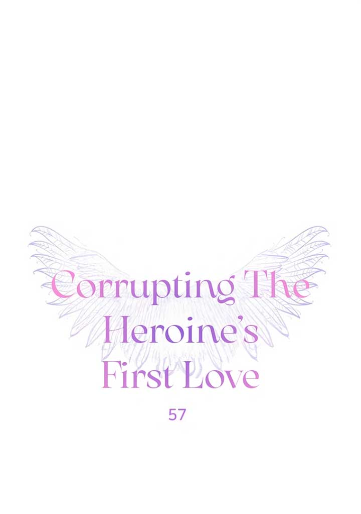 Corrupting the Heroine’s First Love Chapter 57 page 0