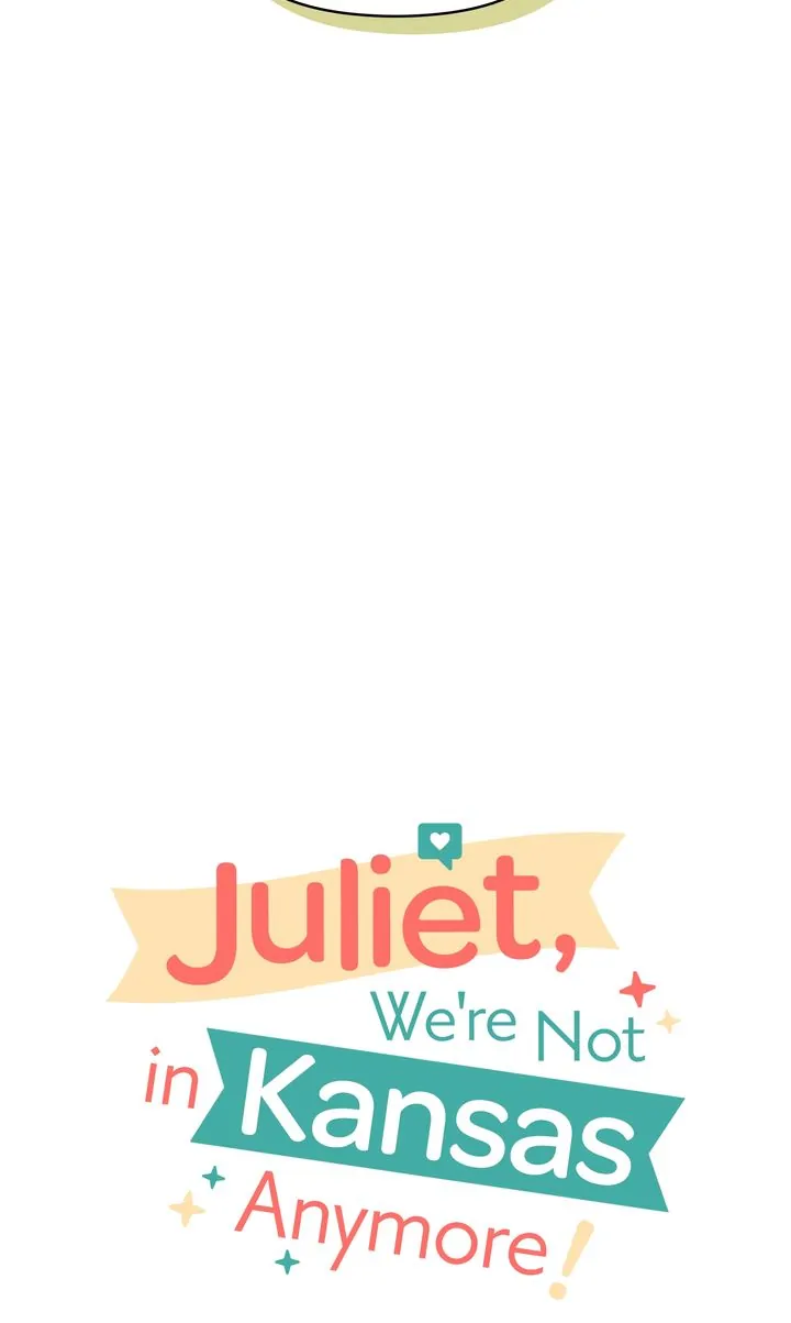 Juliet, You’re Not In Kansas Anymore! Chapter 41 page 4