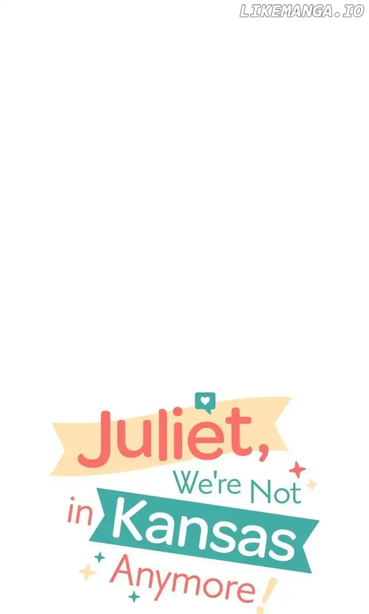 Juliet, You’re Not In Kansas Anymore! Chapter 54 page 46