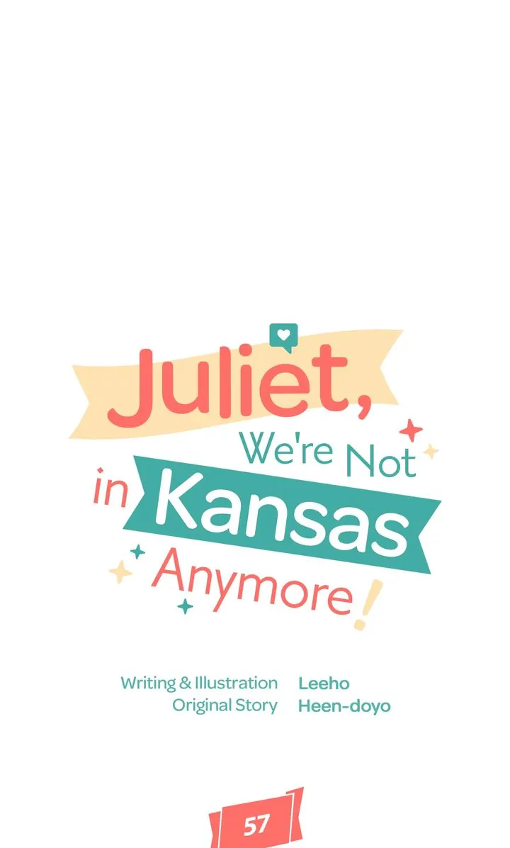 Juliet, You’re Not In Kansas Anymore! Chapter 57 page 10