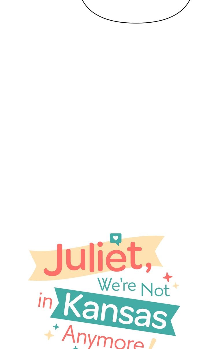 Juliet, You’re Not In Kansas Anymore! Chapter 69 page 72
