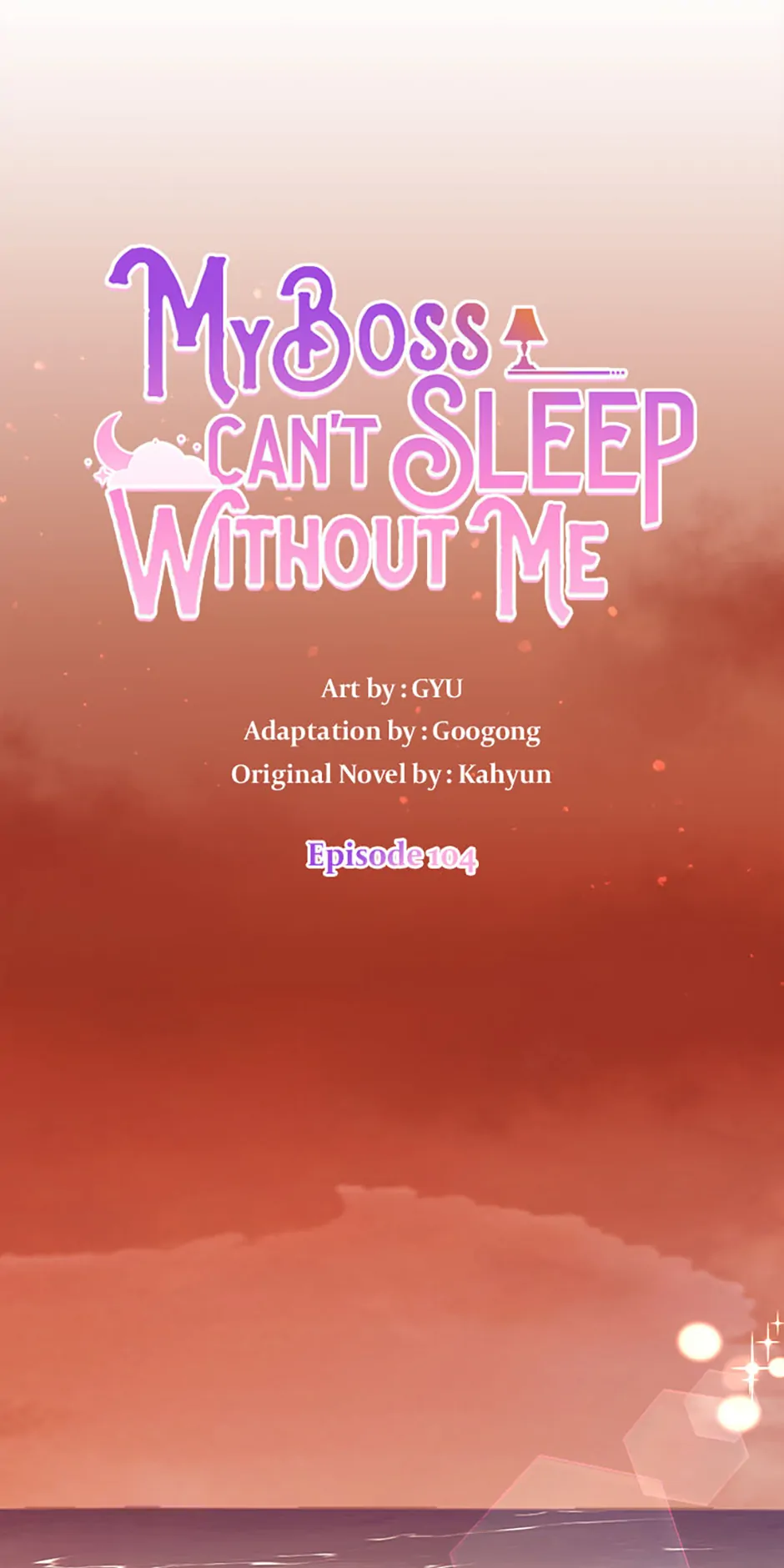 My Boss Can’t Sleep Without Me Chapter 104 page 0