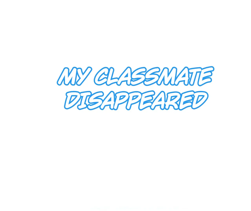My Classmate Disappeared Chapter 22 page 0