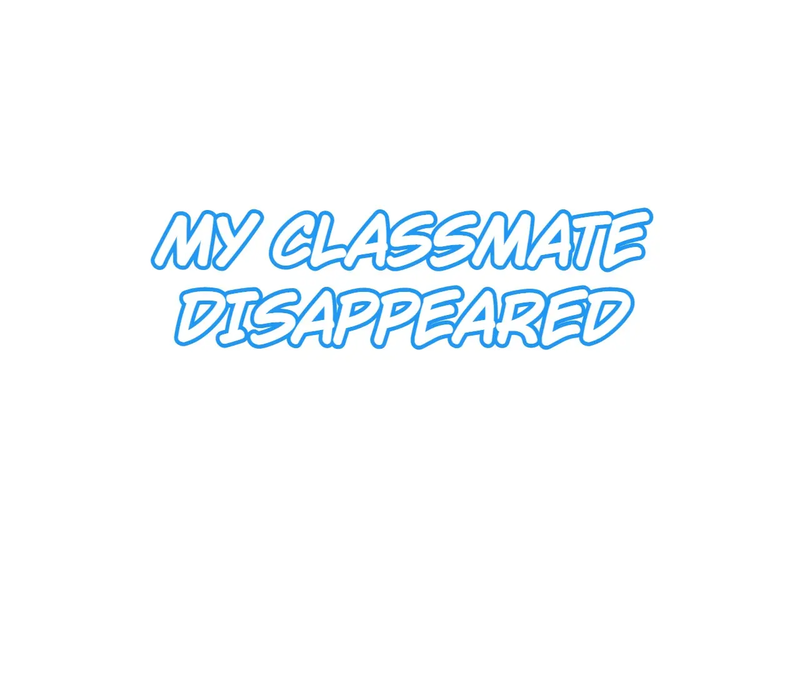 My Classmate Disappeared Chapter 23 page 0
