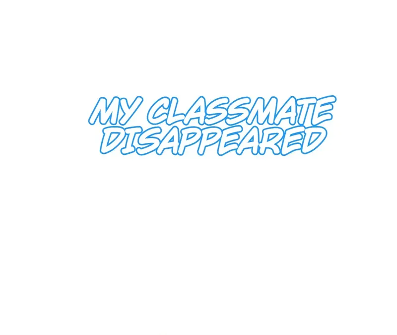 My Classmate Disappeared Chapter 31 page 0