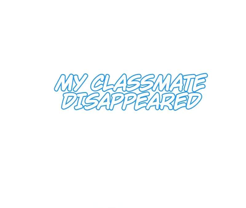 My Classmate Disappeared Chapter 33 page 0