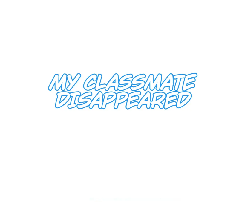My Classmate Disappeared Chapter 38 page 0