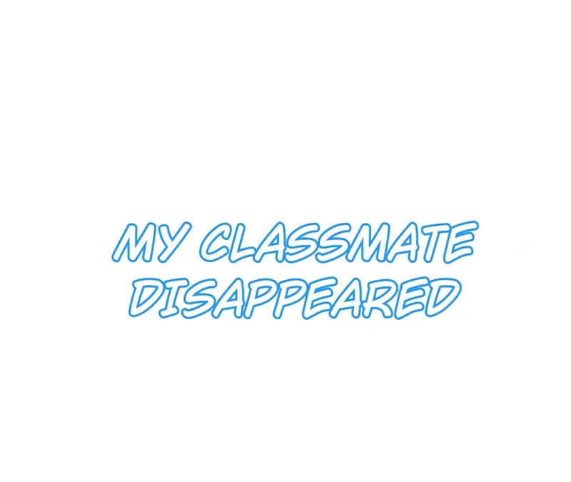 My Classmate Disappeared Chapter 4 page 2
