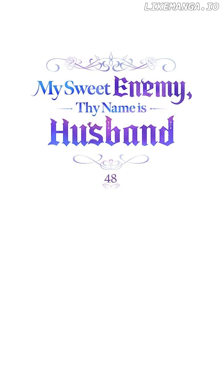 My Sweet Enemy, Thy Name is Husband Chapter 48 page 48