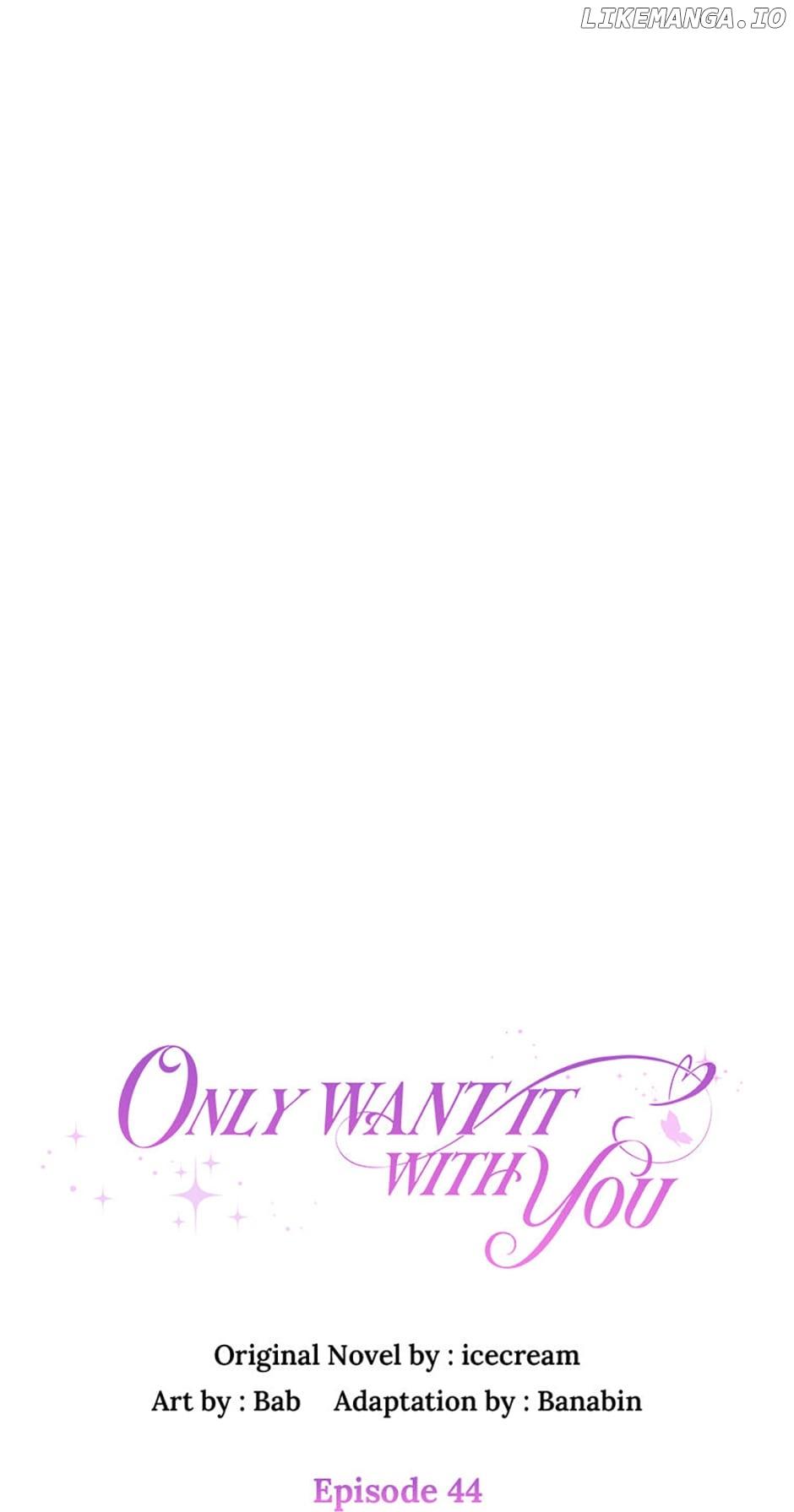 Only Want It With You Chapter 44 page 13