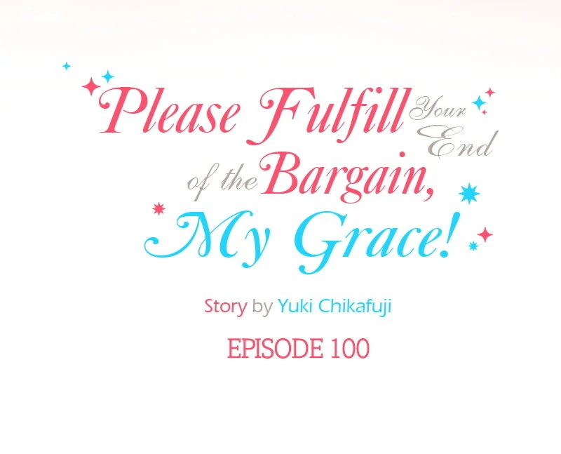 Please Fulfill Your End of the Bargain, My Grace! Chapter 100 page 5