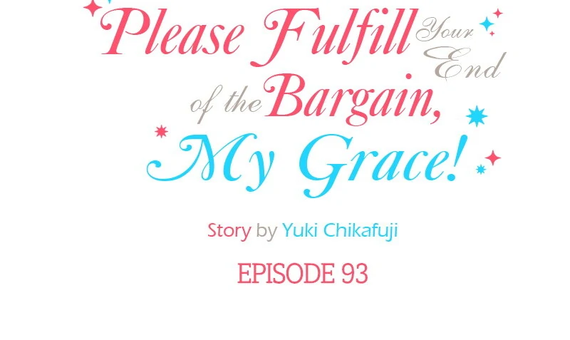 Please Fulfill Your End of the Bargain, My Grace! Chapter 93 page 5