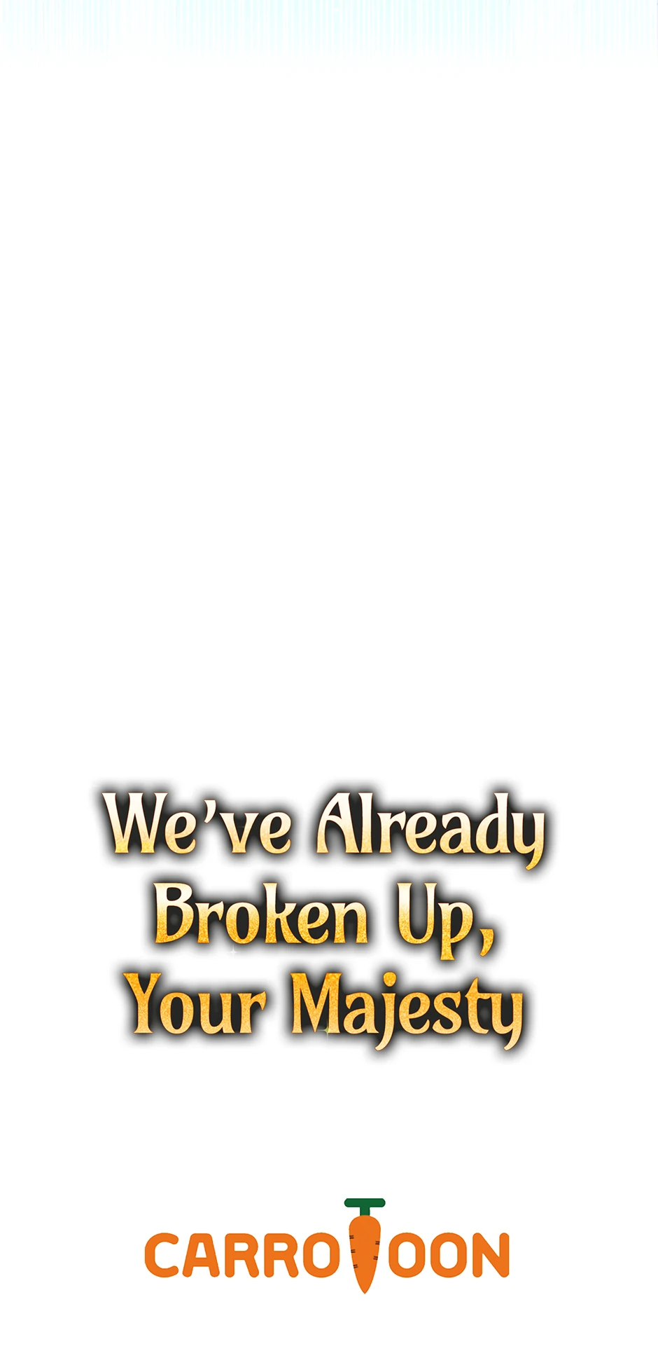 Since I Don’t Remember Anything About It, Shall We Break Up, Your Majesty? Chapter 34 page 70