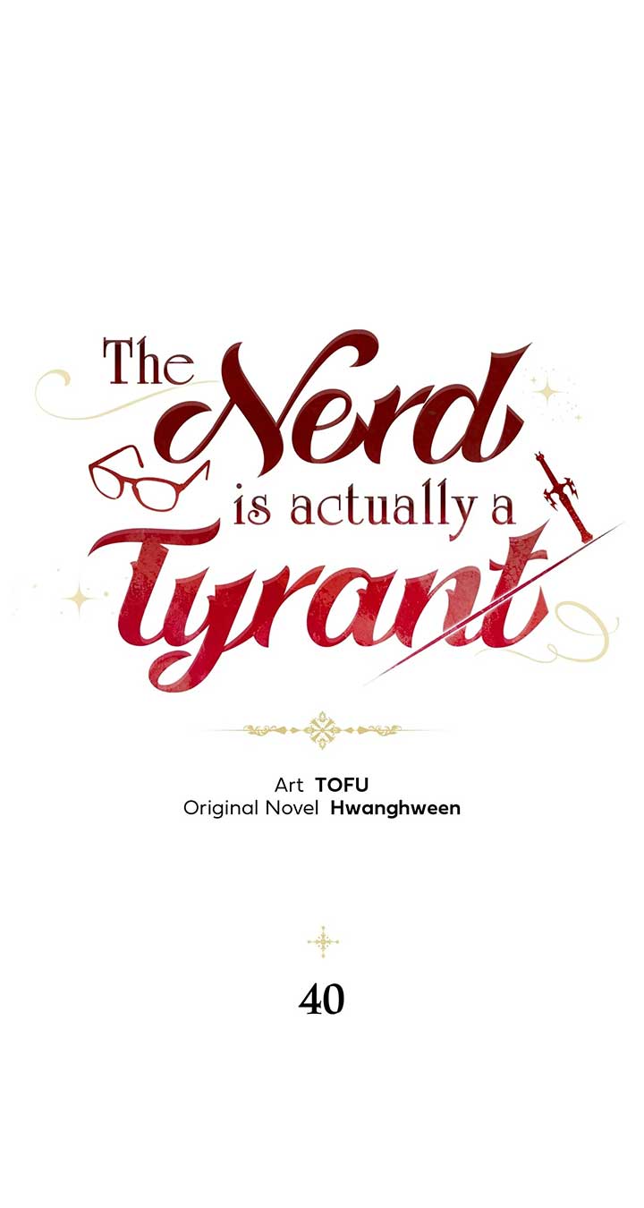 The Nerd Turned Out to Be the Tyrant Chapter 40 page 40