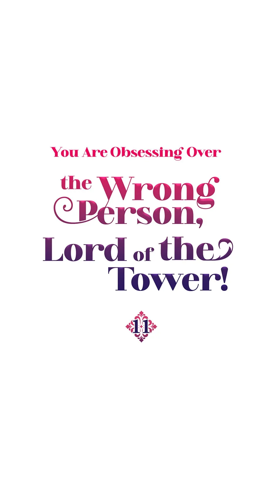 The Object of your Obsession is Wrong, Lord of the Tower! Chapter 11 page 0