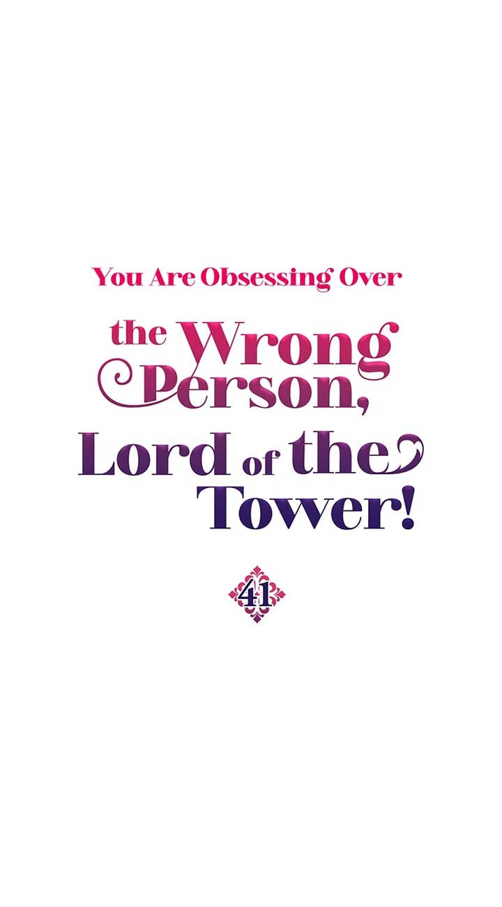 The Object of your Obsession is Wrong, Lord of the Tower! Chapter 41 page 0