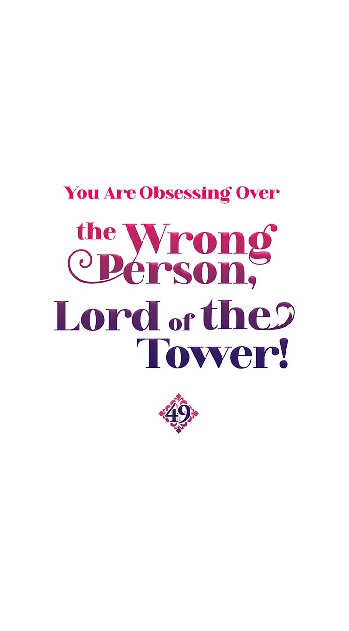 The Object of your Obsession is Wrong, Lord of the Tower! Chapter 49 page 0