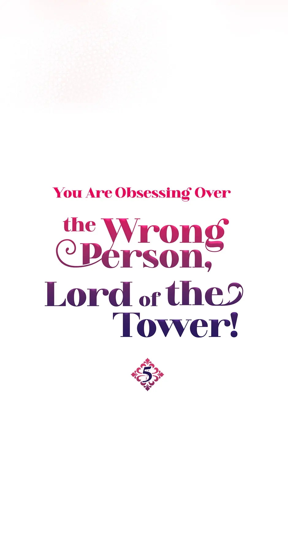 The Object of your Obsession is Wrong, Lord of the Tower! Chapter 5 page 36
