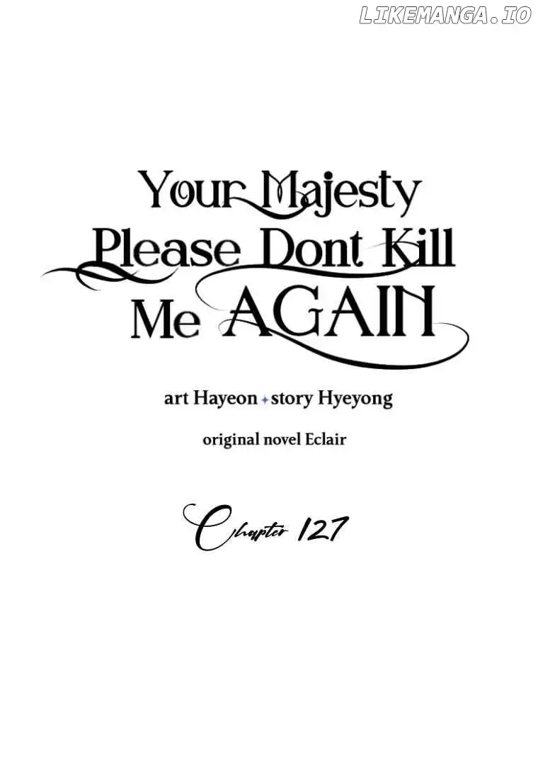 Your Majesty, Please Don’t Kill Me Again Chapter 127 page 0